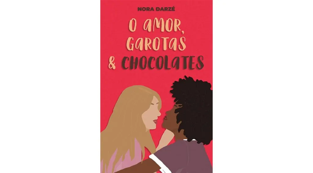 O amor, garotas & chocolate de Nora Darzé. Reprodução: Amazon