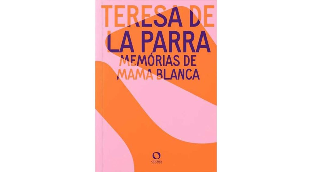 Memórias de Mama Blanca (Oficina Raquel)
