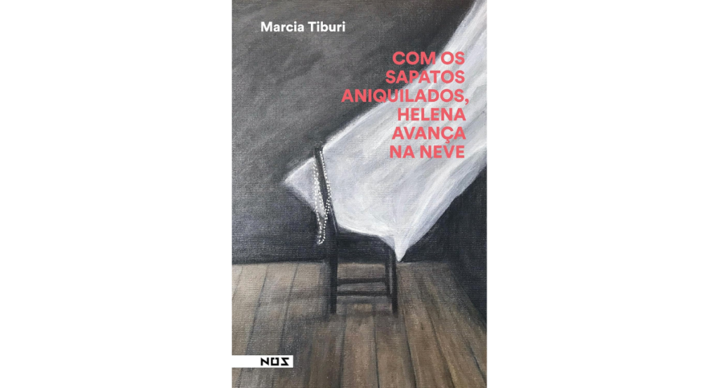 capa de "Com os sapatos Aniquilados Helena Avança na Neve". Editora Entre Nós