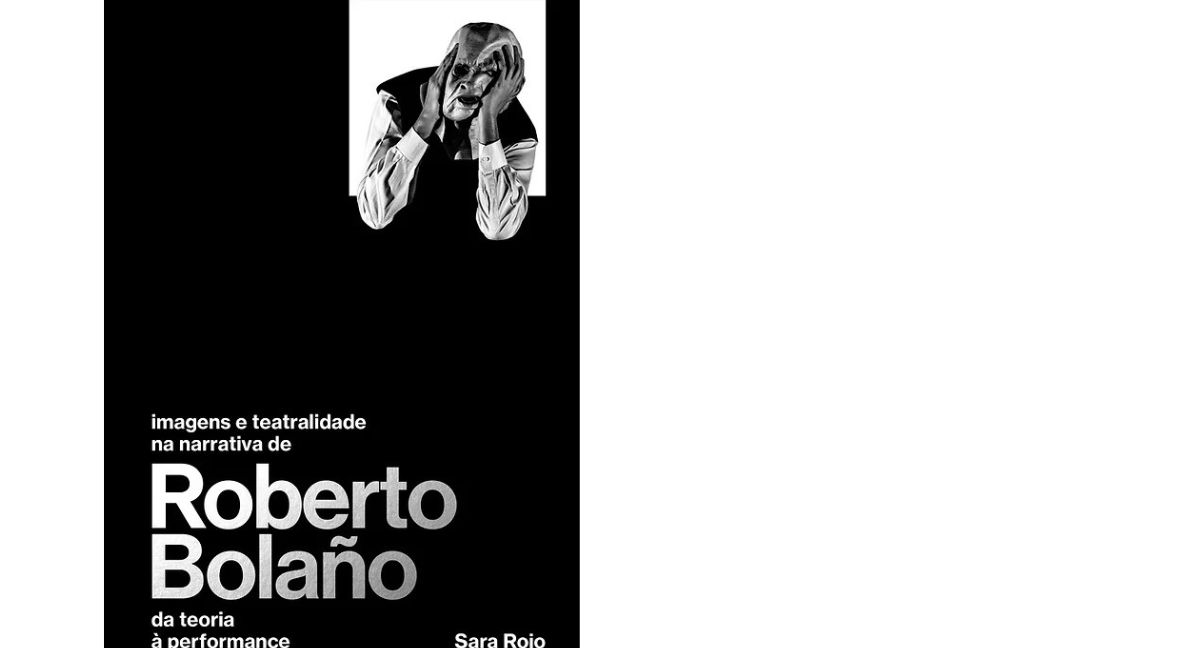 Capa do livro de Sara Rojo sobre aspectos do pensamento de Roberto Bolaño (Editora Javali)