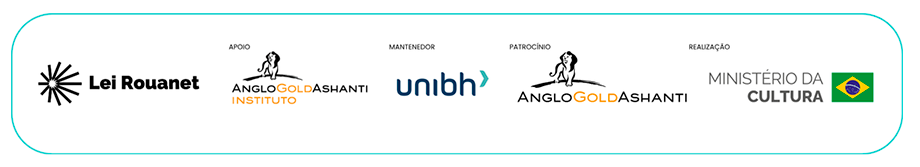 Apoiadores: Lei Rouanet, Instituto AngloGold Ashanti, UNIBH, AngloGold Ashanti, Ministério da Cultura